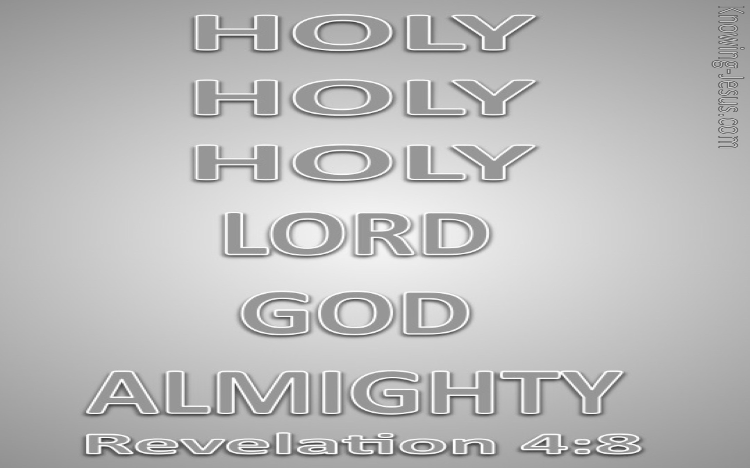 Revelation 4:8 Holy, Holy, Holy Lord God Almighty (gray)